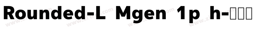 Rounded-L Mgen 1p h字体转换